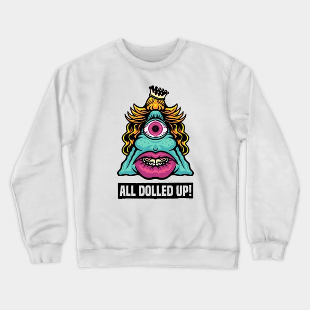 All Dolled Up! Crewneck Sweatshirt by GiMETZCO!